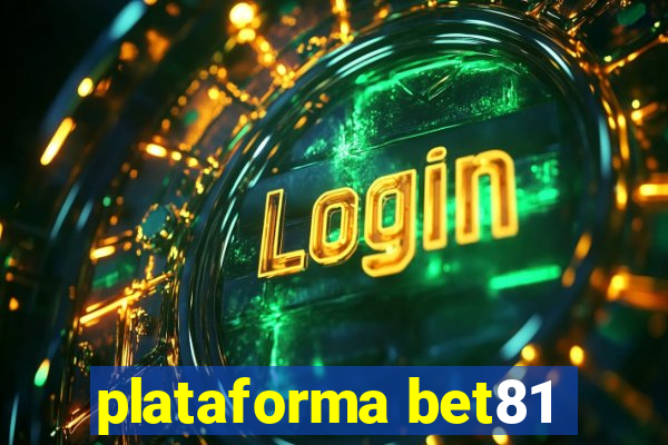 plataforma bet81